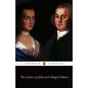 The Letters of John and Abigail Adams