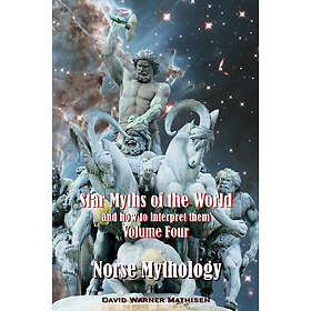 Star Myths of the World, and How to Interpret Them