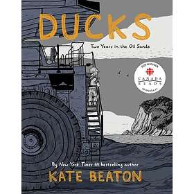 Ducks: Two Years in the Oil Sands