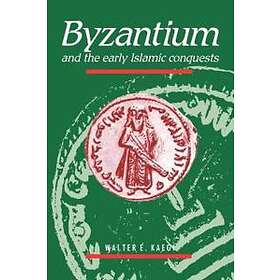 Byzantium and the Early Islamic Conquests