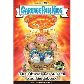 Garbage Pail Kids: The Official Tarot Deck and Guidebook