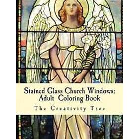 Stained Glass Church Windows: Adult Coloring Book