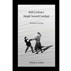 16th Century Single Sword Combat: Bolognese Fencing