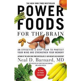 Power Foods for the Brain: An Effective 3-Step Plan to Protect Your Mind and Strengthen Your Memory