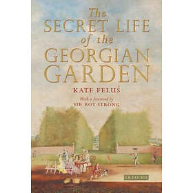 The Secret Life of the Georgian Garden