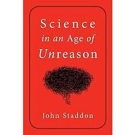 Science in an Age of Unreason