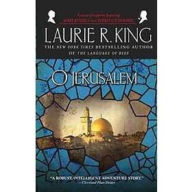 O Jerusalem: A Novel of Suspense Featuring Mary Russell and Sherlock Holmes