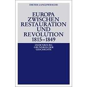 Europa zwischen Restauration und Revolution 1815-1849