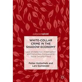 White-Collar Crime in the Shadow Economy
