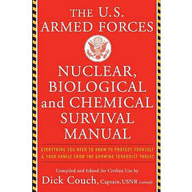 U.S. Armed Forces Nuclear, Biological And Chemical Survival Manual