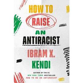 How To Raise an Antiracist