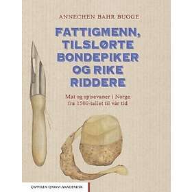 Fattigmenn, tilslørte bondepiker og rike riddere