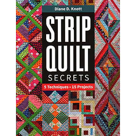 Strip Quilt Secrets