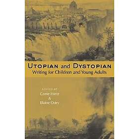 Utopian and Dystopian Writing for Children and Young Adults