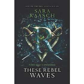 These Rebel Waves