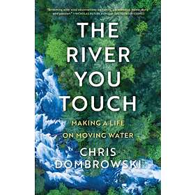 The River You Touch: Learning the Language of Wonder and Home