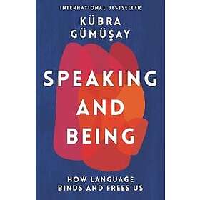 Speaking and Being