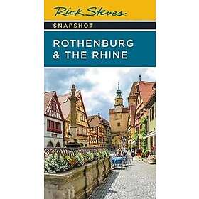Rick Steves Snapshot Rothenburg & the Rhine (Third Edition)