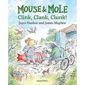 Mouse and Mole: Clink, Clank, Clunk!