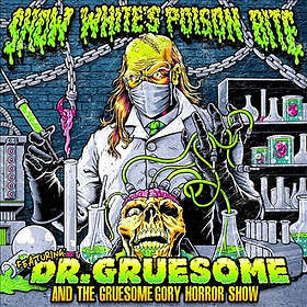 Snow White's Poison Bite Featuring: Dr Gruesome & Gory Horror Show CD