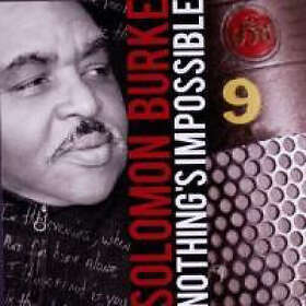 Solomon Burke Nothing's Impossible CD