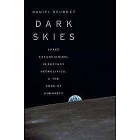 Daniel Deudney: Dark Skies