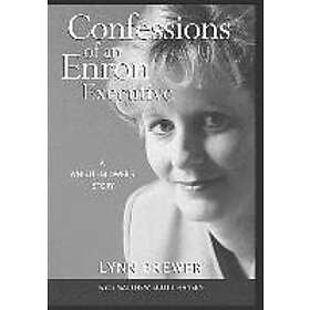 Lynn Brewer, Matthew Scott Hansen: Confessions of an Enron Executive