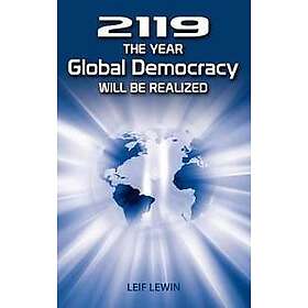 Leif Lewin: 2119 The Year Global Democracy Will Be Realized