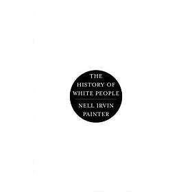 Nell Irvin Painter: The History of White People