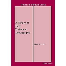 John A L Lee: A History of New Testament Lexicography