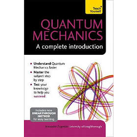 Alexandre Zagoskin: Quantum Mechanics: A Complete Introduction: Teach Yourself