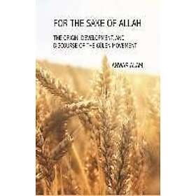 Anwar Alam Phd: For The Sake Of Allah