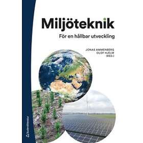 Jonas Ammenberg, Olof Hjelm, Mats Eklund, Sara Gustafsson, Jenny Ivner: Miljöteknik för en hållbar utveckling