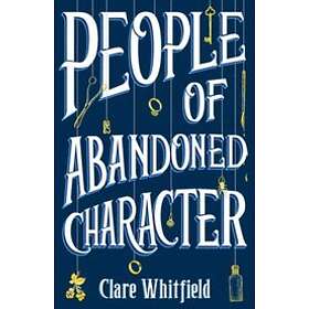 Clare Whitfield: People of Abandoned Character
