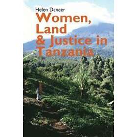 Helen Dancer: Women, Land and Justice in Tanzania