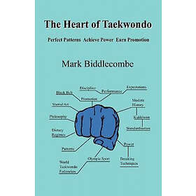 Mark Biddlecombe: The Heart of Taekwondo