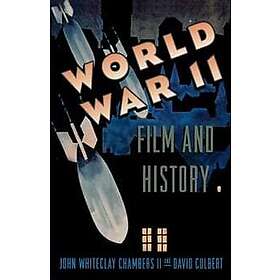 John Whiteclay Chambers: World War II, Film, and History
