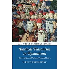 Niketas Siniossoglou: Radical Platonism in Byzantium