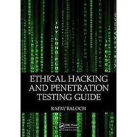 Rafay Baloch: Ethical Hacking and Penetration Testing Guide