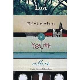 Christine Feldman-Barrett: Lost Histories of Youth Culture