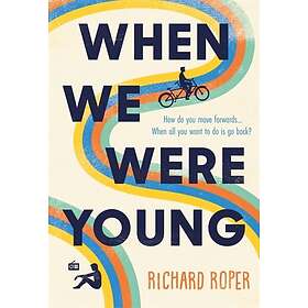 Richard Roper: When We Were Young