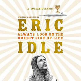 Eric Idle: Always Look on the Bright Side of Life