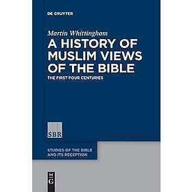Martin Whittingham: A History of Muslim Views the Bible