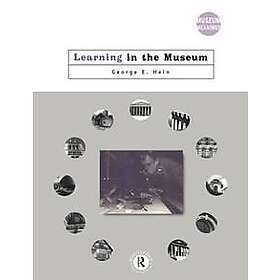George E Hein: Learning in the Museum