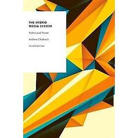 Andrew Chadwick: The Hybrid Media System
