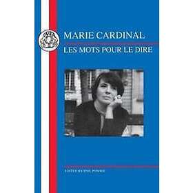 Marie Cardinal, Phil Powrie: Les mots pour le dire