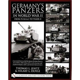 Thomas L Jentz: Germany's Panzers in World War II: From Pz.Kpfw.I to Tiger II