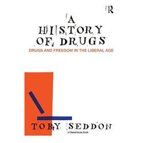 Toby Seddon: A History of Drugs
