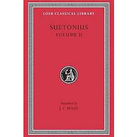 Suetonius: Lives of the Caesars: Volume II