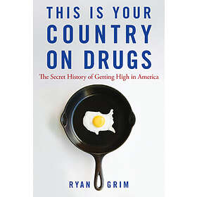 Ryan Grim: This Is Your Country on Drugs